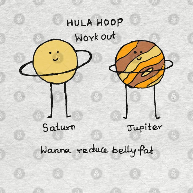 Hula hoop science joke planets by HAVE SOME FUN